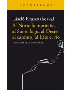 Al Norte la monta&ntilde;a, al Sur el lago, al Oeste el camino, al Este el r&iacute;o