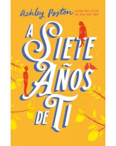A SIETE AÑOS DE TI